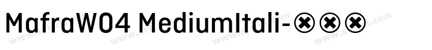 MafraW04 MediumItali字体转换